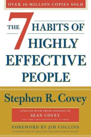 The 7 Habits of Highly Effective People